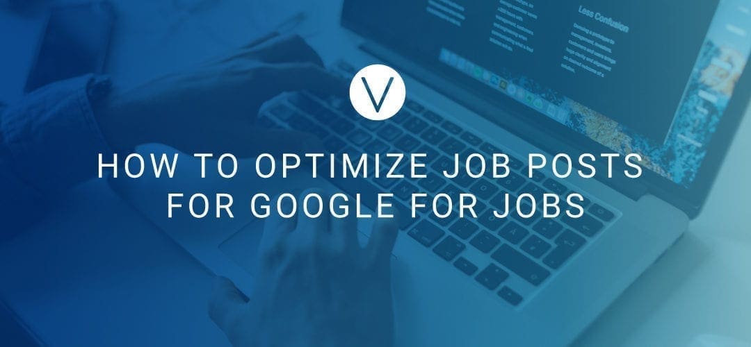 Optimizing Job Posts for Google for Jobs