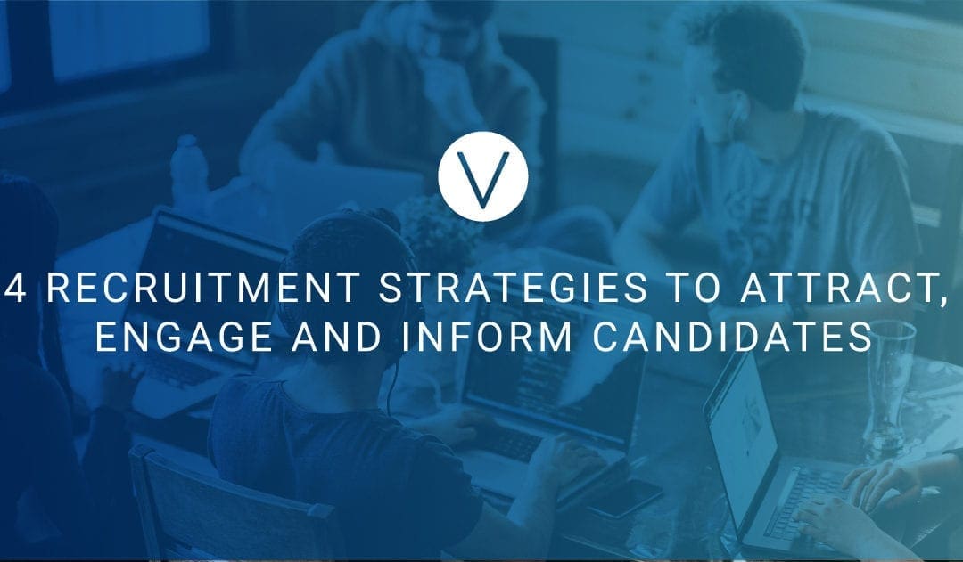 4 Recruitment Strategies to Attract, Engage, and Inform Candidates
