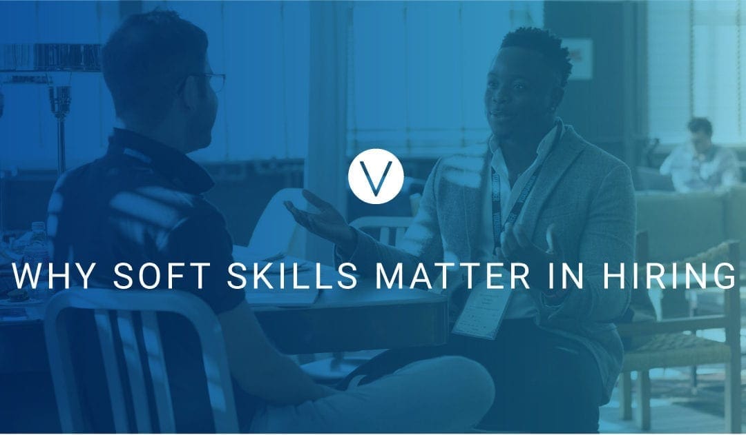 Why Soft Skills Matter in Hiring