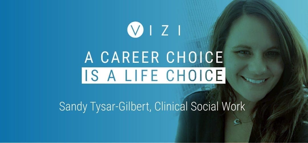 A Career Choice is a Life Choice: Sandy Tysar-Gilbert, Clinical Social Work
