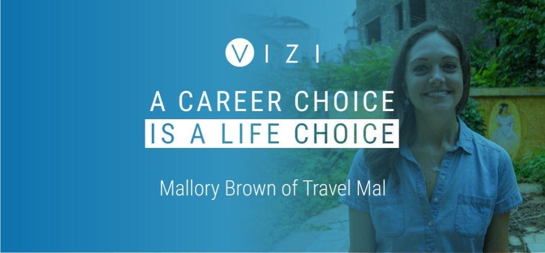 A Career Choice is a Life Choice: Mallory Brown of Travel Mal