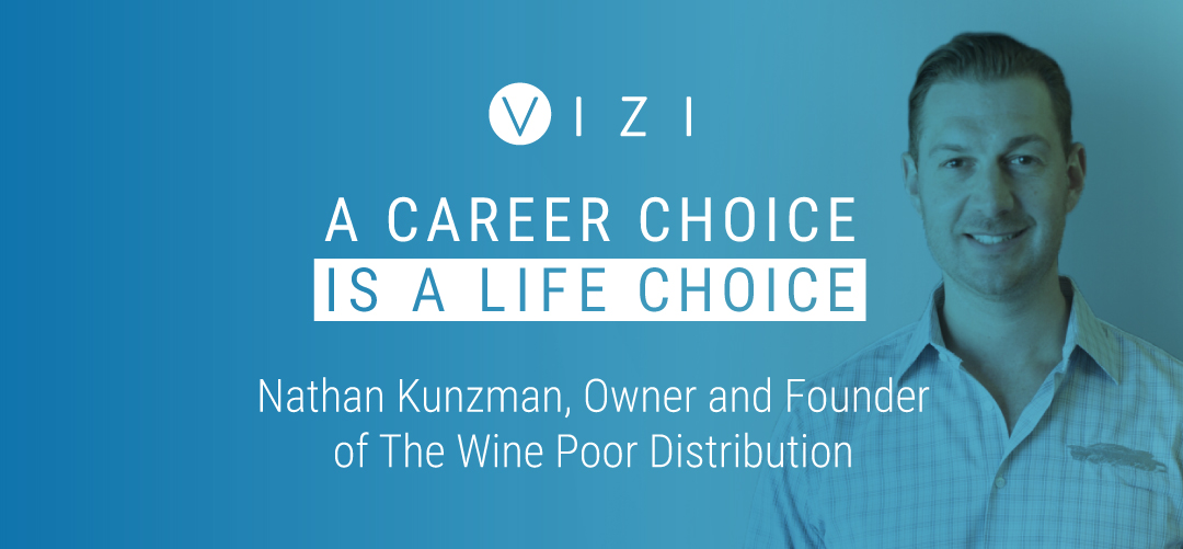 A Career Choice is a Life Choice – Nathan Kunzman