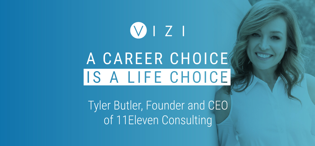 A Career Choice is a Life Choice – Tyler Butler