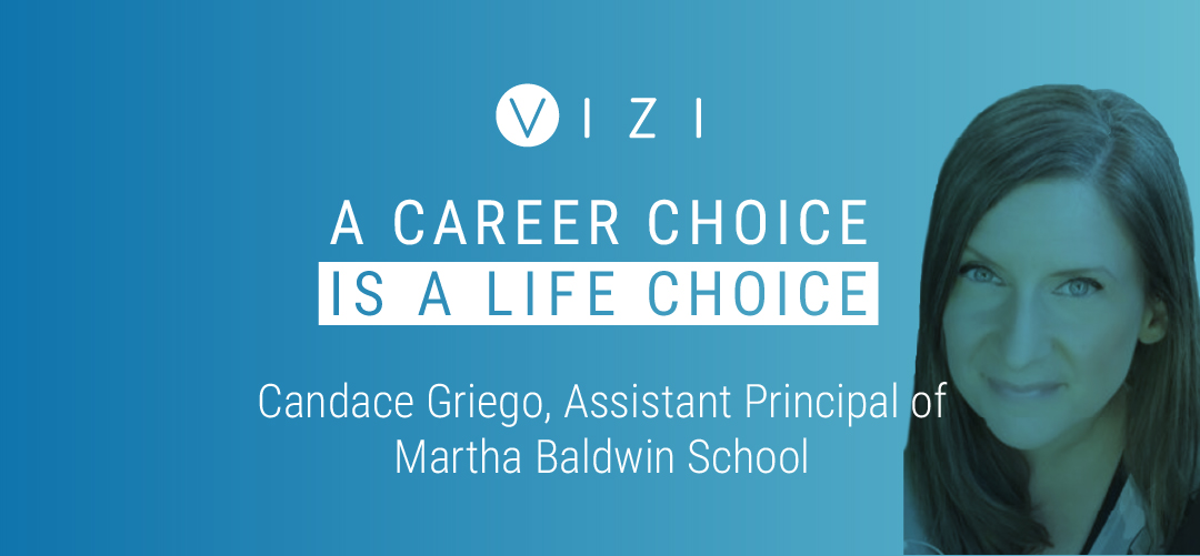 A Career Choice is a Life Choice – Candace Griego
