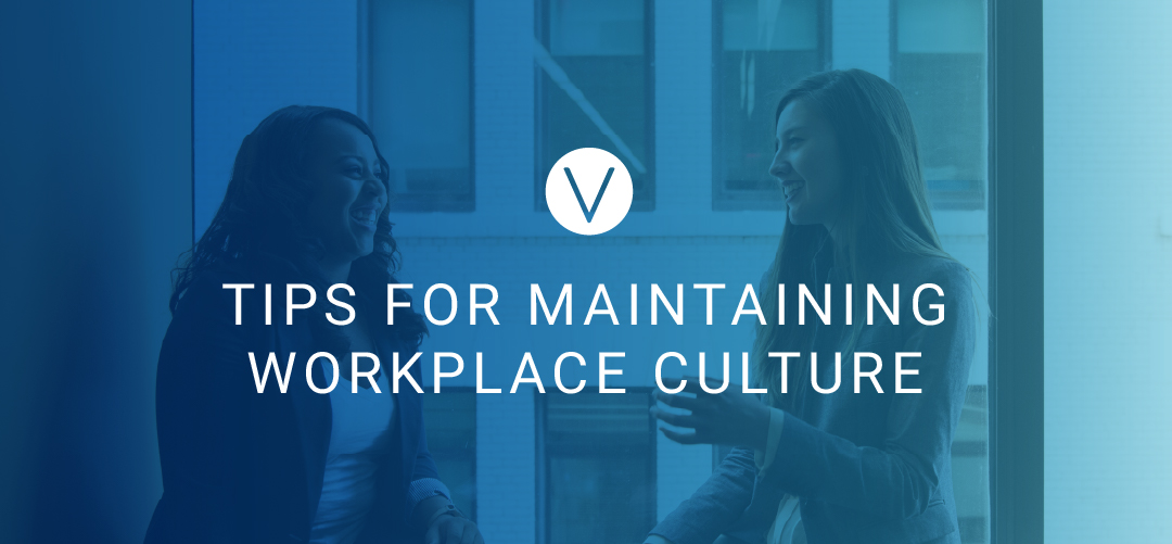 Tips for Maintaining Workplace Culture