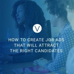 How to create job ads that will attract the right candidates
