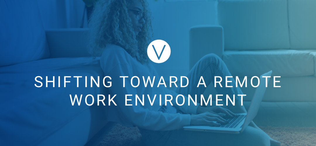 Shifting toward a remote work environment