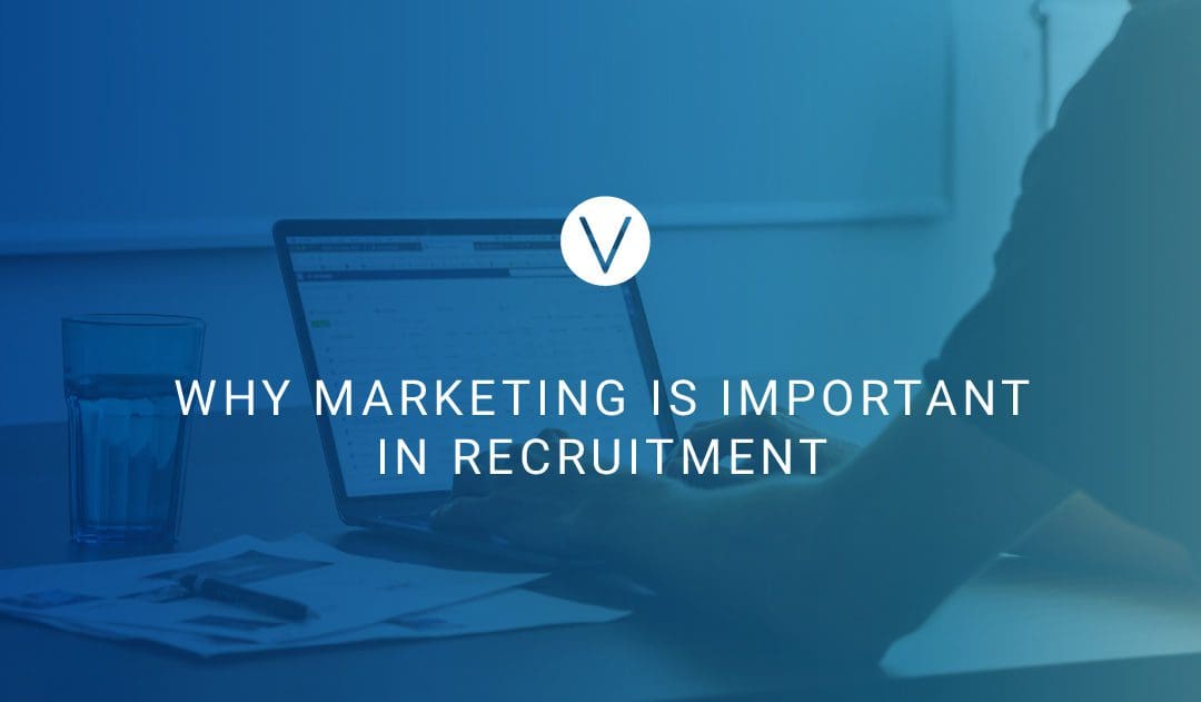 Why Marketing is Important in Recruitment