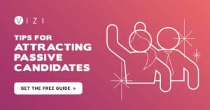 Free Guide: Attracting Passive Candidates